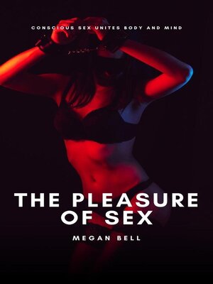 cover image of The Pleasure of Sex